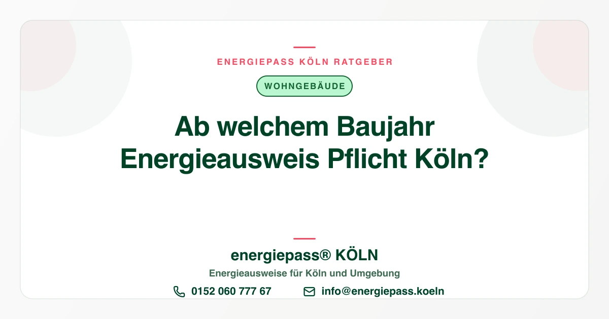 Ab welchem Baujahr ist ein Energieausweis Pflicht in Köln?