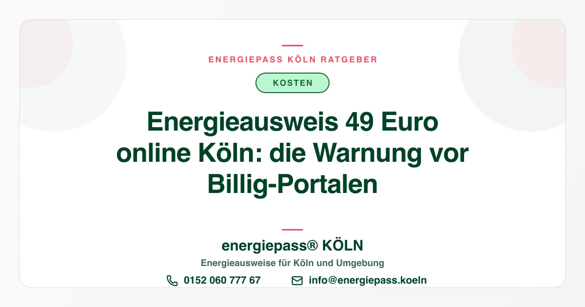 Energieausweis für 49 Euro online in Köln: Warnung vor Billig-Portalen