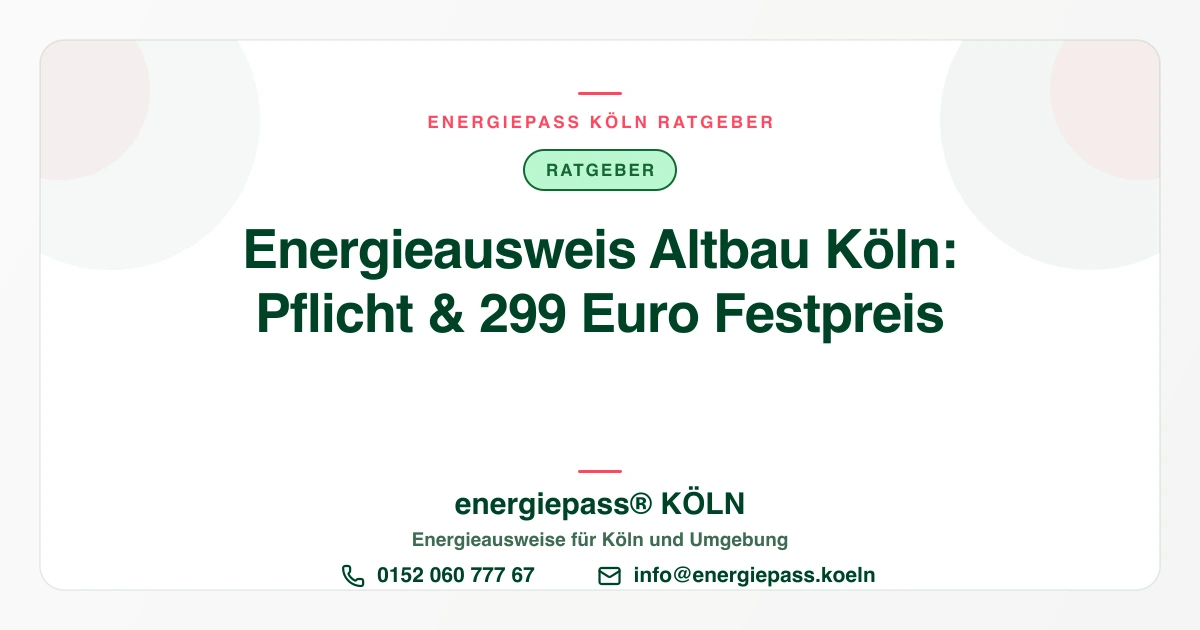 Energieausweis Altbau Köln: Pflicht, Kosten und typische Fehler