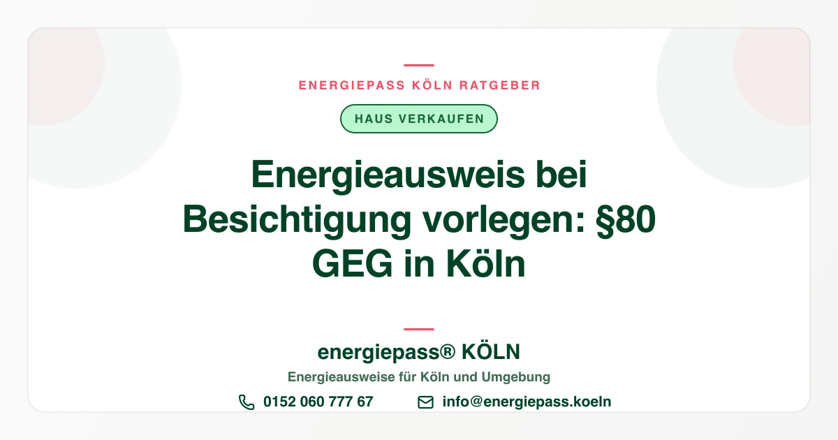 Energieausweis bei der Besichtigung vorlegen: Pflicht in Köln