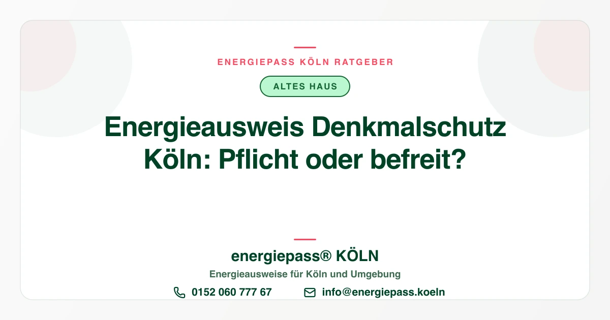 Energieausweis und Denkmalschutz in Köln: Was gilt bei Verkauf?