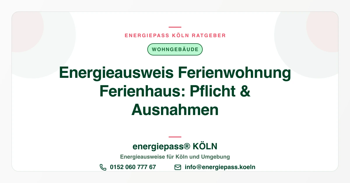 Energieausweis für Ferienwohnung und Ferienhaus im Kölner Umland
