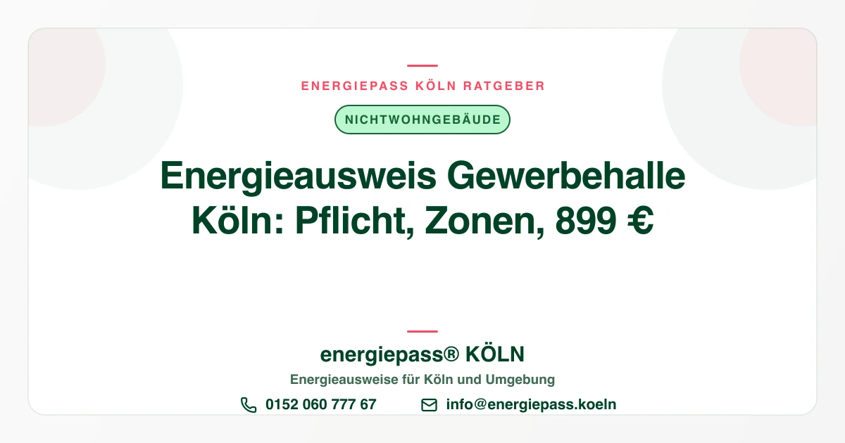Energieausweis für Gewerbehalle und Lagerhalle in Köln