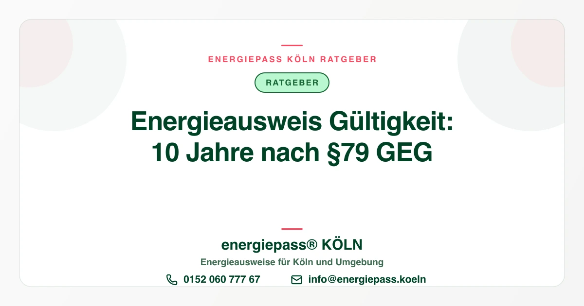 Energieausweis Gültigkeit in Köln: 10 Jahre, dann was?
