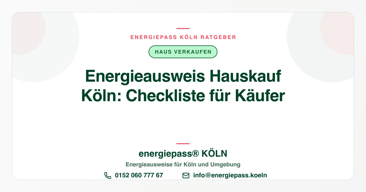 Energieausweis beim Hauskauf in Köln: die Käufer-Checkliste
