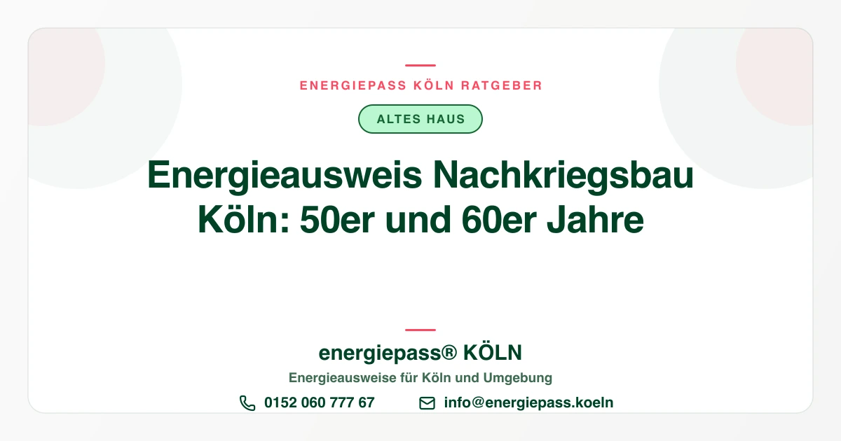 Energieausweis für Nachkriegsbauten der 50er und 60er in Köln