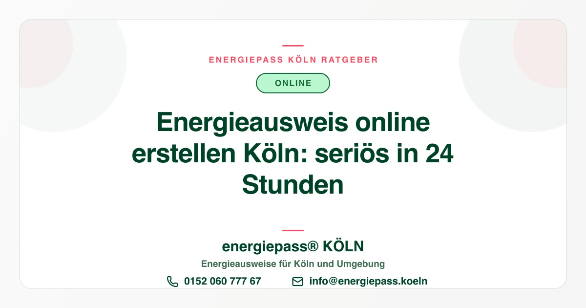 Energieausweis online erstellen in Köln: seriös und in 24 Stunden