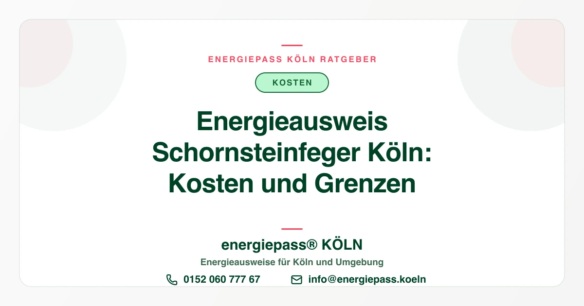 Energieausweis vom Schornsteinfeger in Köln: Kosten, Grenzen, Alternative