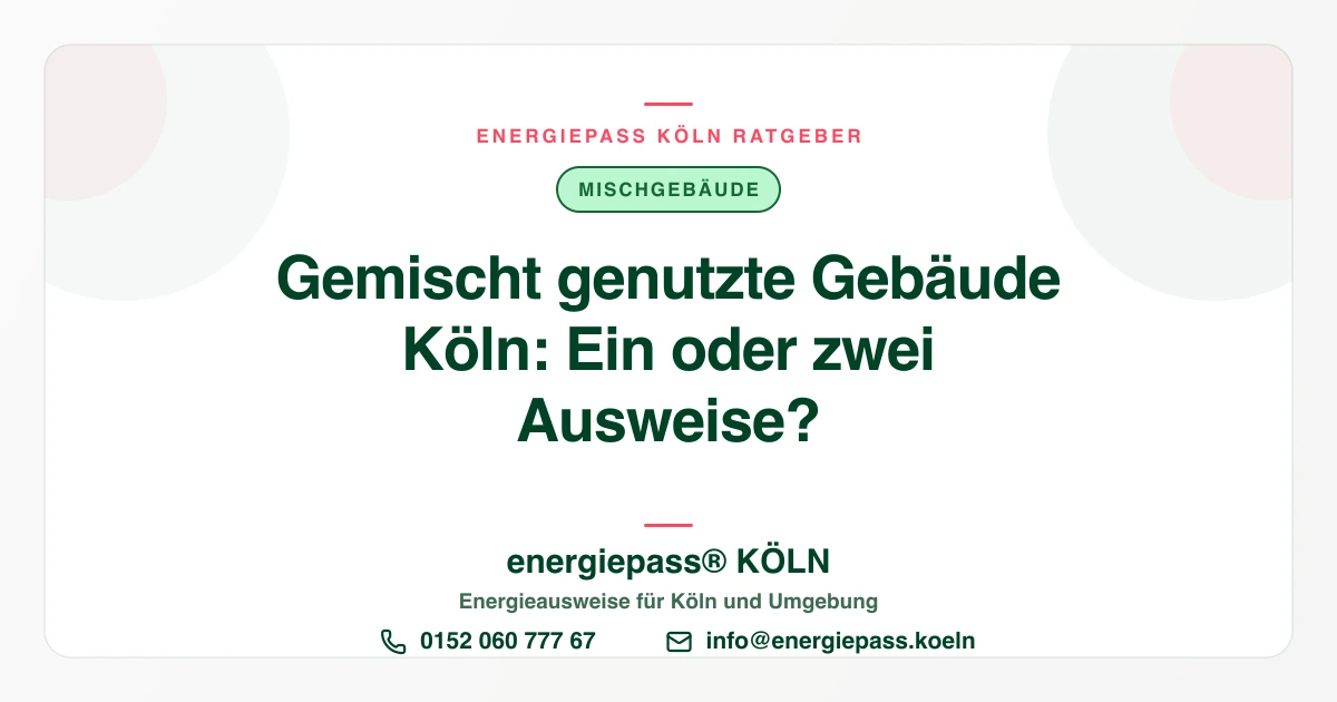 Gemischt genutzte Gebäude in Köln: Welcher Energieausweis gilt?