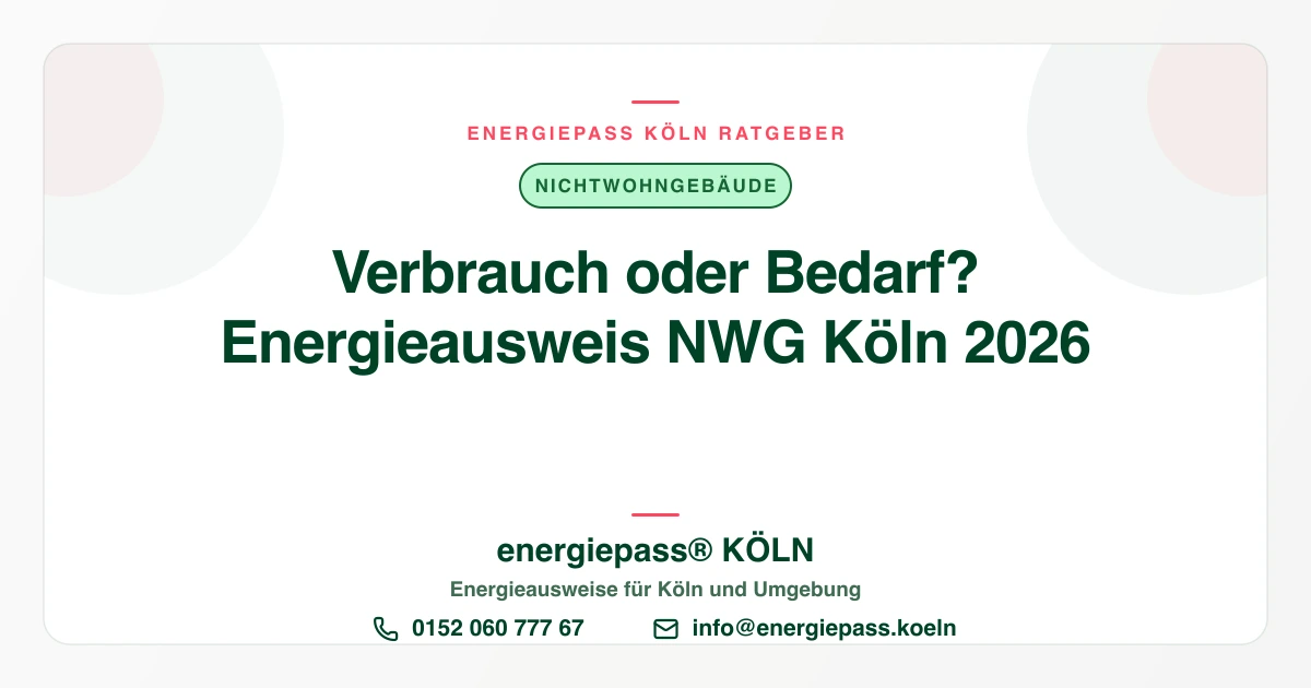 Verbrauchs- oder Bedarfsausweis fürs Nichtwohngebäude in Köln?