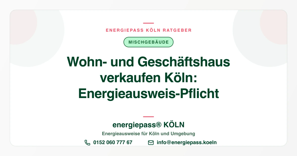 Wohn- und Geschäftshaus verkaufen in Köln: Welcher Energieausweis?
